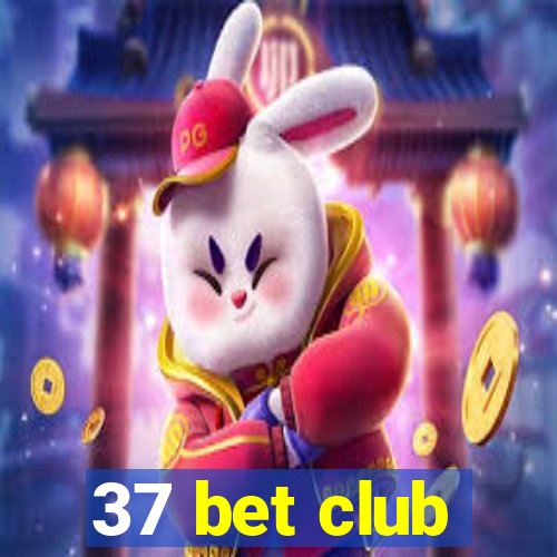 37 bet club
